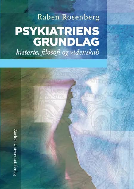 Psykiatriens grundlag af Raben Rosenberg