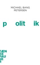 Politik af Michael Bang Petersen