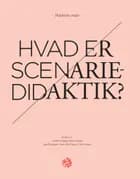Hvad er scenariedidaktik? 