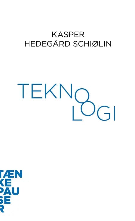 Teknologi af Kasper Hedegård Schiølin