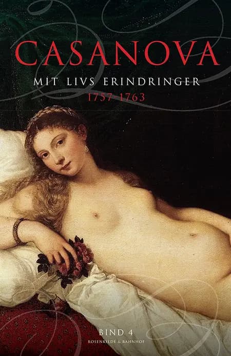 Mit livs erindringer 4 af Giacomo Girolamo Casanova