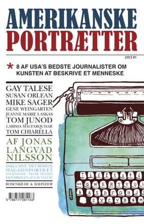 Amerikanske portrætter - 8 af USA's bedste journalister om kunsten at beskrive et menneske af Carsten Oliver Bieräugel