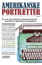 Amerikanske portrætter - 8 af USA's bedste journalister om kunsten at beskrive et menneske af Jonas Langvad Nilsson