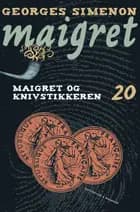 Maigret 20 Maigret og knivstikkeren