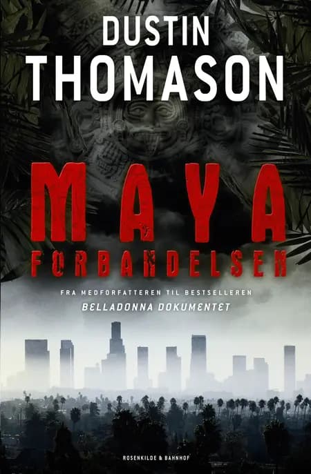 Mayaforbandelsen. Spænding af Dustin Thomason. af Dustin Thomason