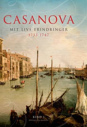 Erotiske memoirer 1733-1747 af Giacomo Girolamo Casanova