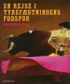 En rejse i tyrefægtningens fodspor