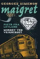 Pietr fra Letland / Mordet ved vejkrydset