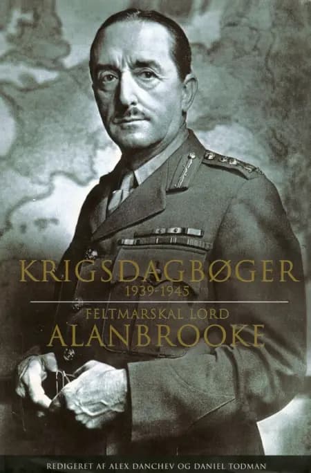 Krigsdagbøger 1939-1945 af Alan Francis Alanbrooke