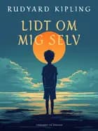 Lidt om mig selv af Rudyard Kipling