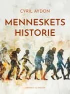 Menneskets historie af Cyril Aydon