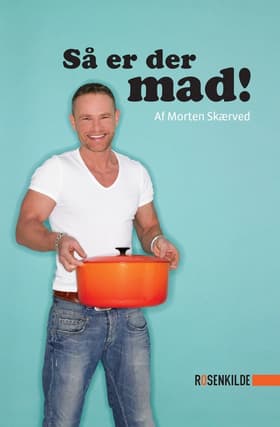 Så er der mad! af Morten Skærved