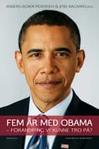 Fem år med Obama af Anders Agner Pedersen og Jens Aagaard