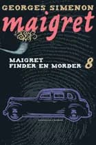 Maigret 8 Maigret finder en morder