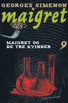 Maigret og de tre kvinder af Georges Simenon