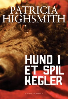 Hund i et spil kegler af Patricia Highsmith