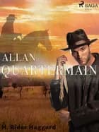 Allan Quartermain af H. Rider Haggard