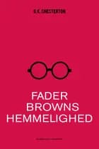 Fader Browns hemmelighed af G. K. Chesterton