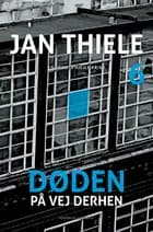 Døden på vej derhen af Jan Thiele