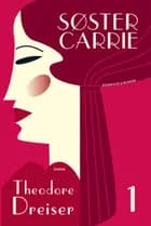 Søster Carrie. Bog 1 af Theodore Dreiser