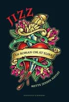 Jizz af Mette Jensen Hayles