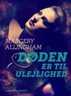 Døden er til ulejlighed