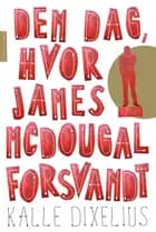 Den dag, hvor James McDougal forsvandt
