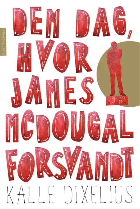 Den dag, hvor James McDougal forsvandt af Kalle Dixelius