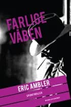 Farlige våben af Eric Ambler