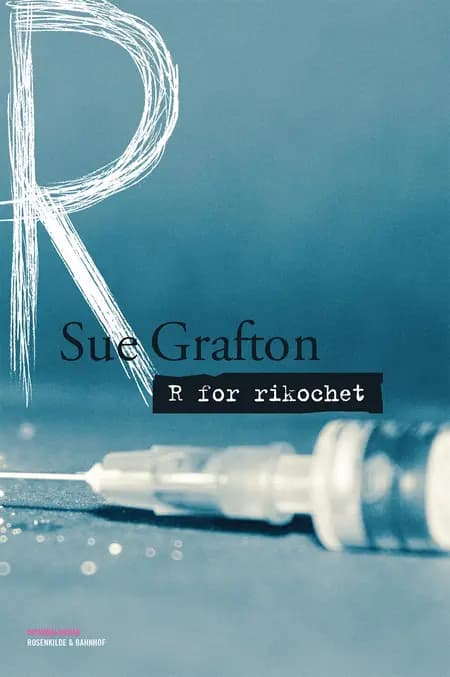 R for Rikochet af Sue Grafton