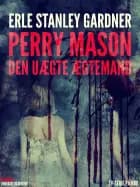 Perry Mason: Den uægte ægtemand af Erle Stanley Gardner