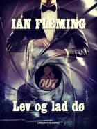 Lev og lad dø