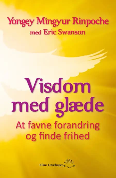 Visdom med glæde af Yongey Mingyur Rinpoche