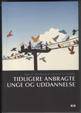 Tidligere anbragte unge og uddannelse af Inge M. Bryderup
