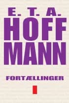 Fortællinger bind I af E.T.A. Hoffmann