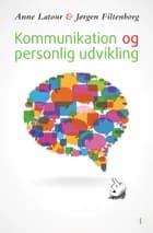 Kommunikation og personlig udvikling af Anne Latour og Jørgen Filtenborg