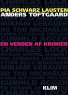 En verden af krimier af Pia Schwarz Lausten og Anders Toftgaard