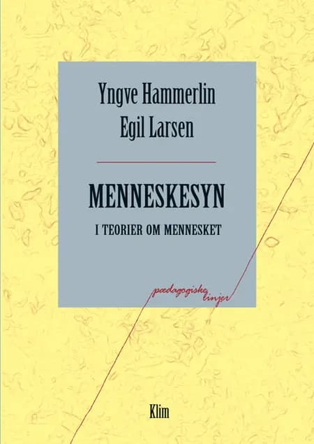 Menneskesyn i teorier om mennesket af Egil Larsen