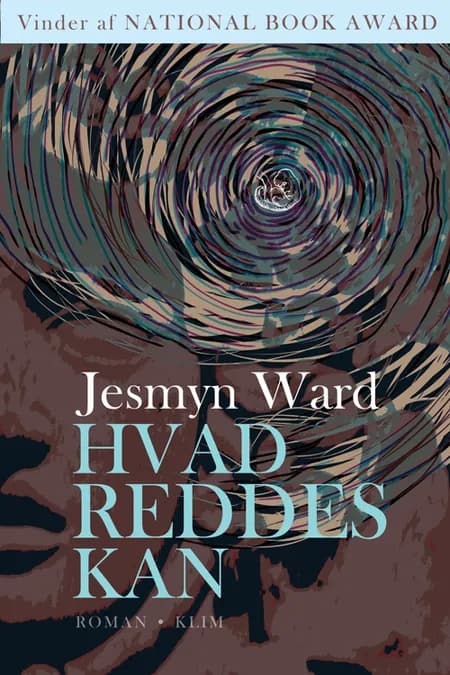 Hvad reddes kan af Jesmyn Ward