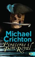 Piraterne i Port Royal af Michael Crichton