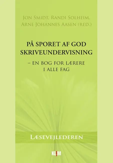 På sporet af god skriveundervisning af Jon Smidt