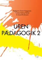 Uren pædagogik 2 af Lene Tanggaard, Svend Brinkmann og Thomas Aastrup Rømer