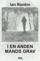 I en anden mands grav (Storskrift) II