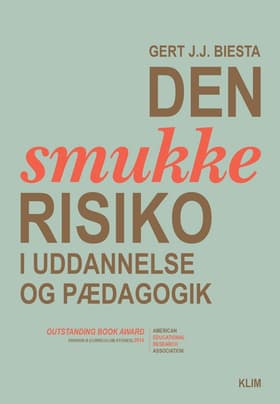 Den smukke risiko i uddannelse og pædagogik af Gert J.J. Biesta