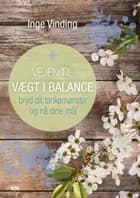 Vejen til vægt i balance af Inge Vinding