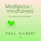 Medfølelse og mindfulness af Paul Gilbert