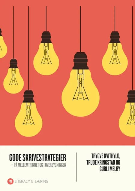 Gode skrivestrategier - på mellemtrinnet og i overbygningen af Trude Kringstad