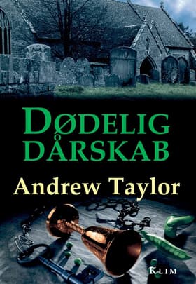 Dødelig dårskab af Andrew Taylor