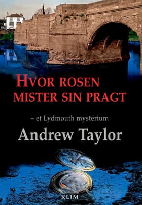 Hvor rosen mister sin pragt af Andrew Taylor