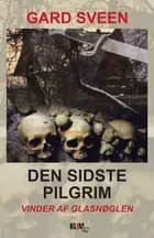 Den sidste pilgrim af Gard Sveen